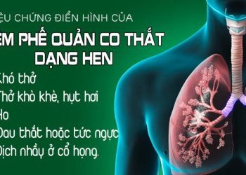 Nguyên nhân, triệu chứng và phòng ngừa bệnh Viêm phế quản co thắt